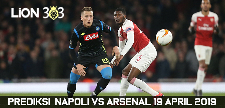 Prediksi Napoli VS Arsenal 19 April 2019